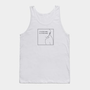 A closed mind is a dying mind minimalistic line art design Tank Top